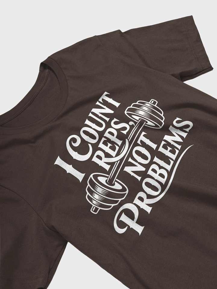I Count Reps, Not Problems product image (2)