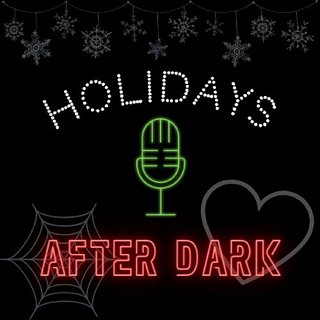 Holidays After Dark Podcast
