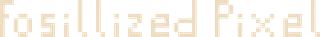 Fossilized Pixel