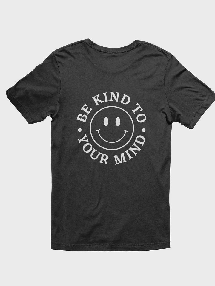 BE KIND TO YOUR MIND T-SHIRT (UNISEX) product image (2)