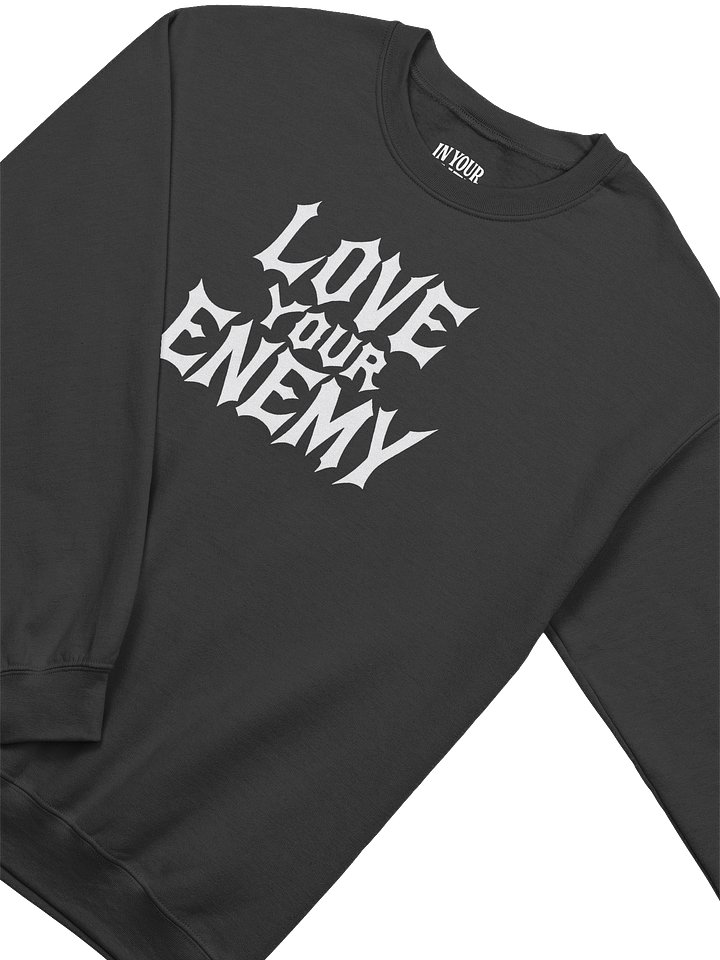 Love Your Enemy Sweatshirt product image (2)