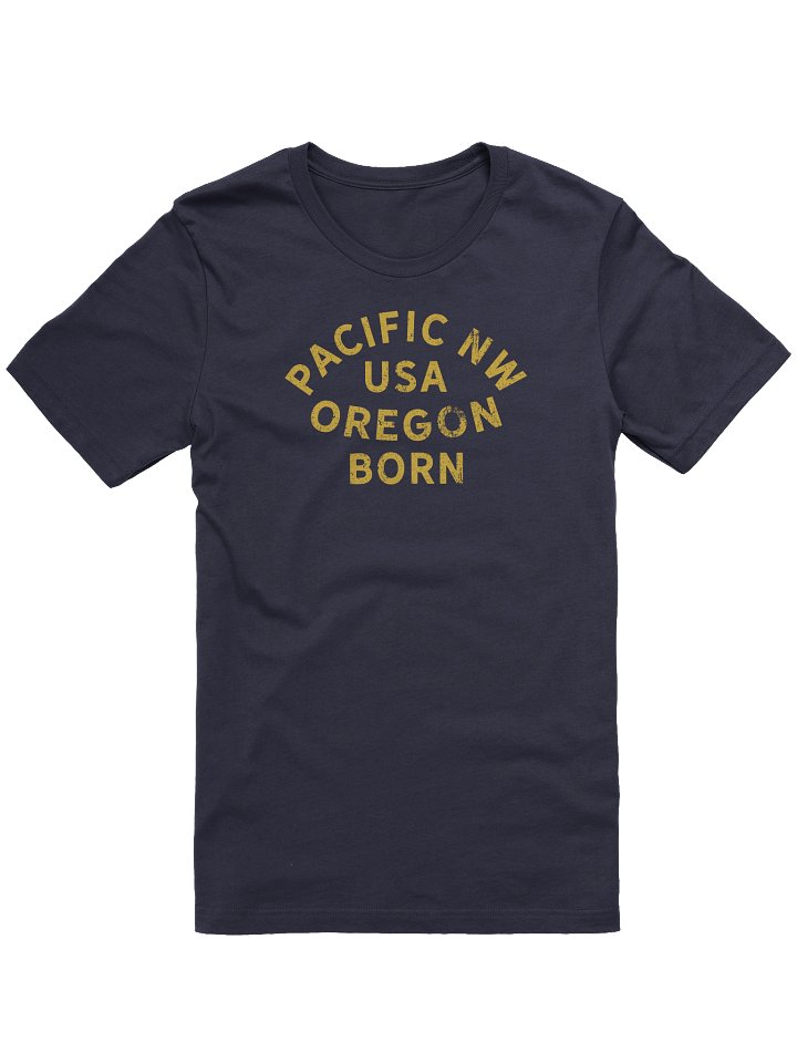 Pacific NW USA Oregon Born T-Shirt product image (1)