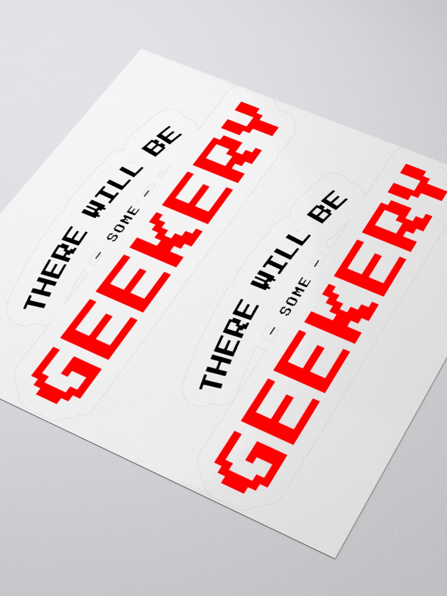 There Will Be Geekery (Die-Cut Sticker) product image (9)
