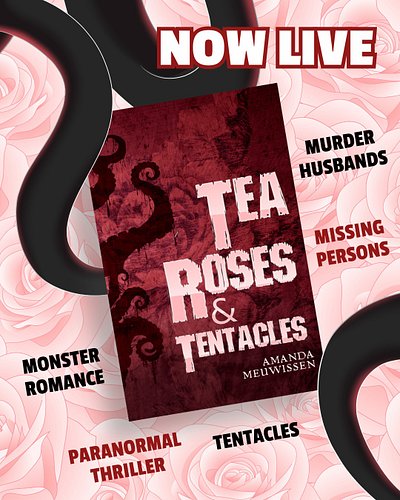 Happy release day to me of the now combined two-book series in 1 of The Tea House and Hollow House as Tea Roses & Tentacles.
...