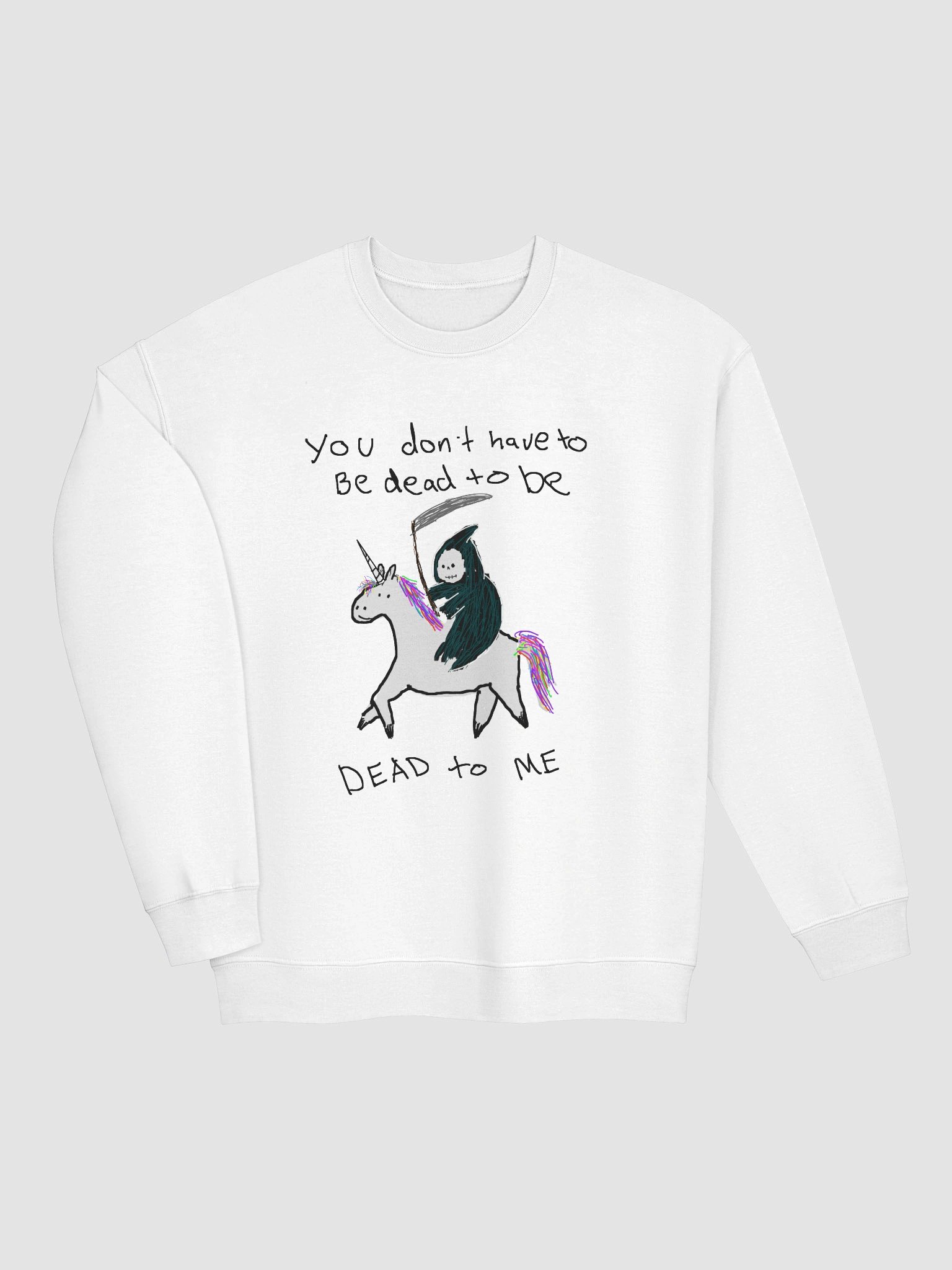 You don't have to be dead Grim reaper unicorn Crewneck product image (3)