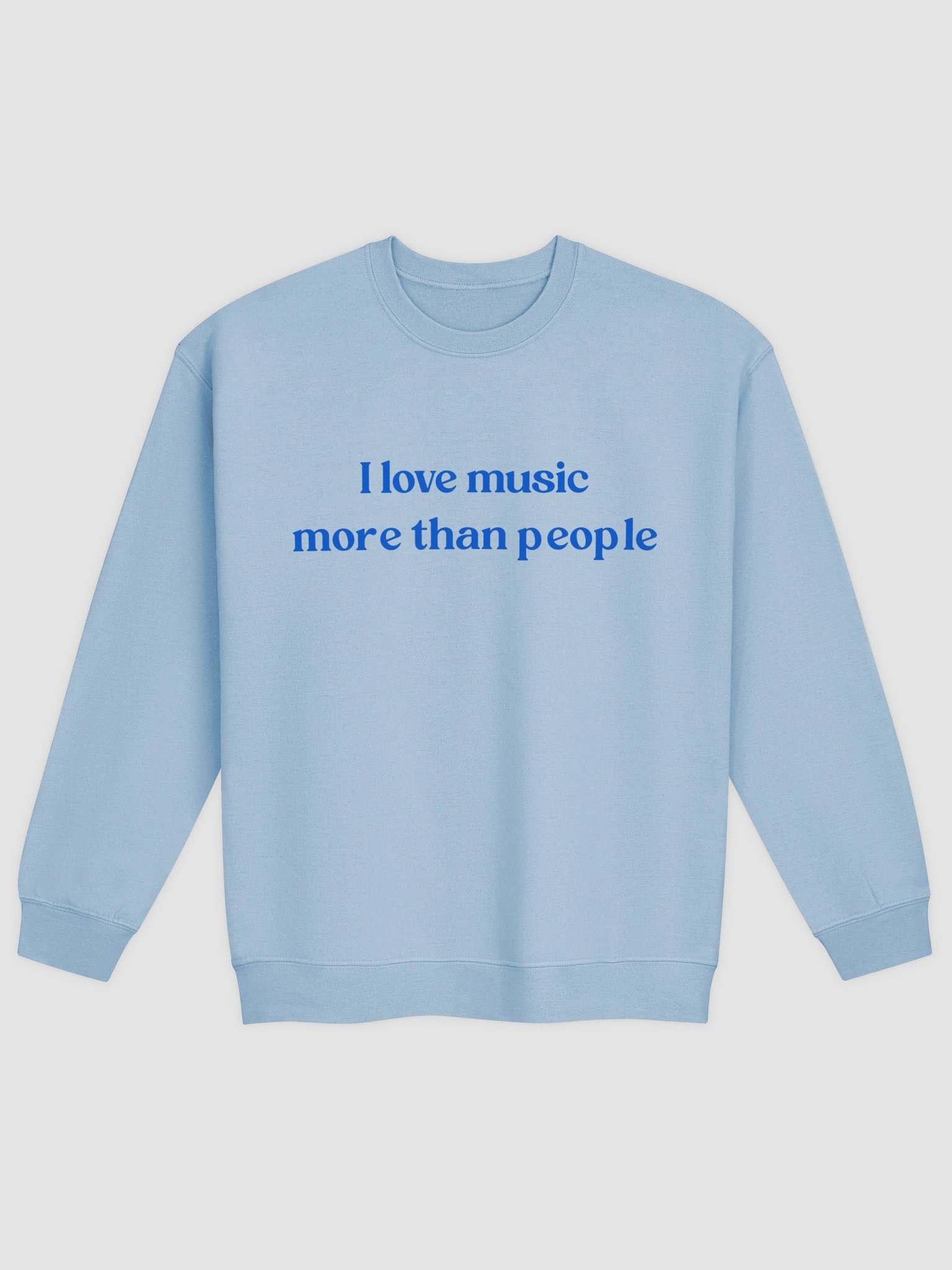 I Love Music More Than People Sweatshirt product image (2)