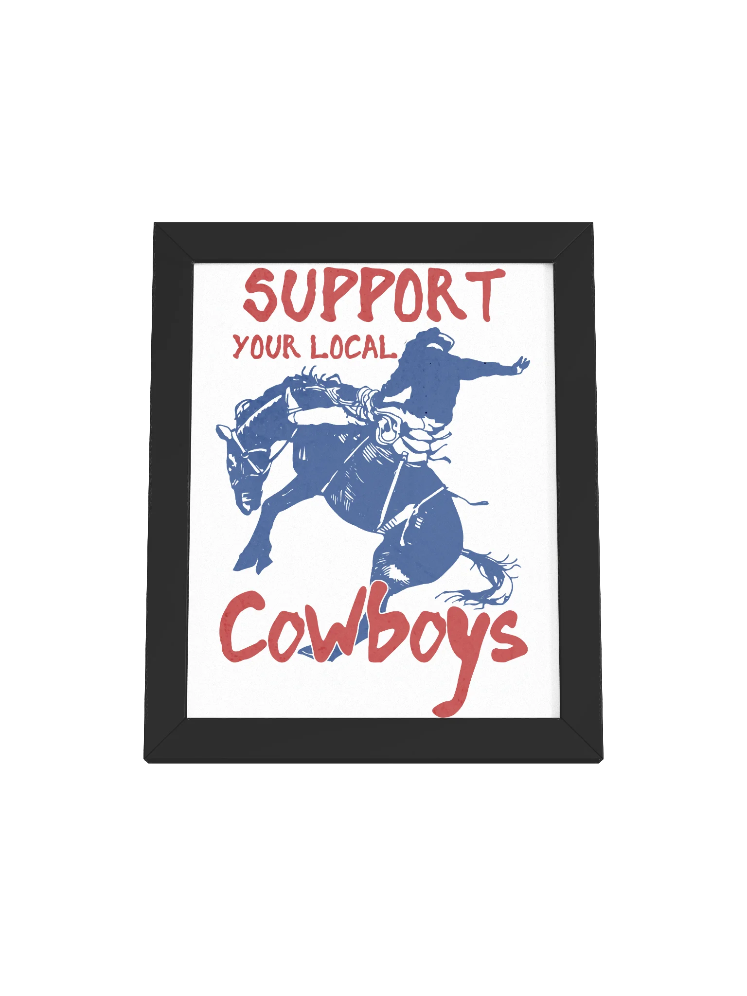 Support Your Local Cowboys™ Framed Print product image (1)