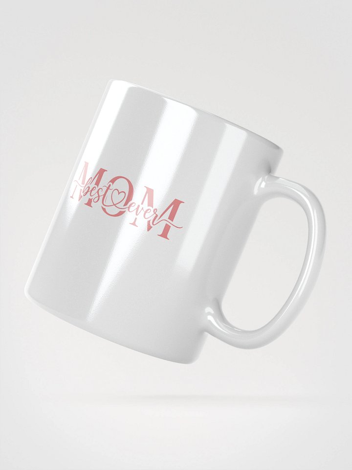Mom Best Ever Mug – Heartwarming Gift for Moms with Elegant Lettering product image (5)