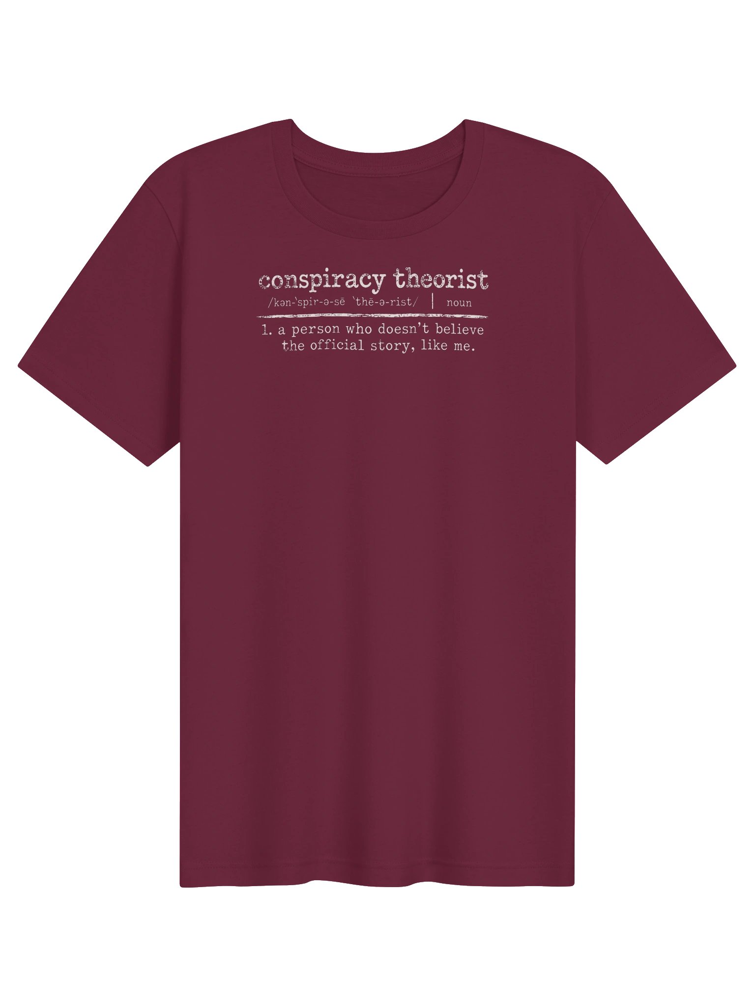 Conspiracy Theorist, Like Me premium t-shirt product image (4)