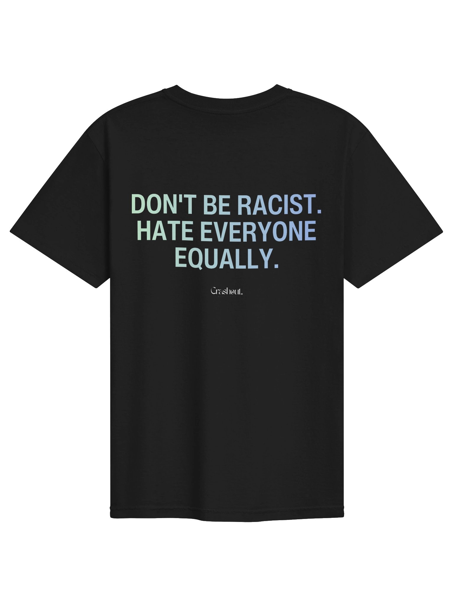 Don’t Be Racist, Hate Equally Tee product image (3)