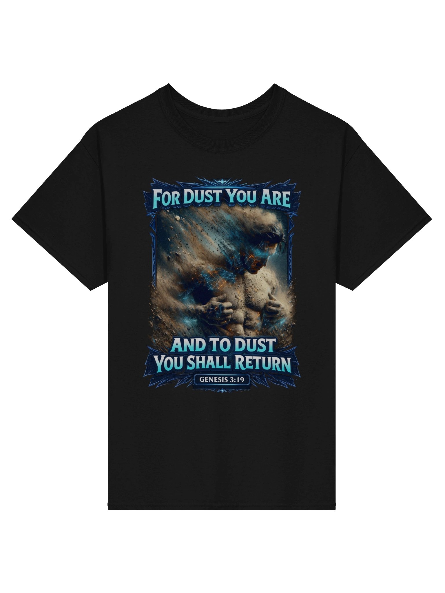 For Dust You Are Tee - Bible Verse Genesis 3:19, To Dust You Return Christian T-Shirt product image (1)