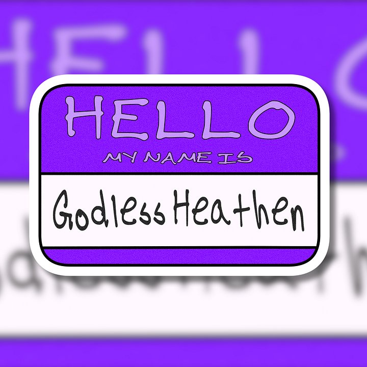 "Hello My Name is: Godless Heathen" Purple Vinyl Sticker product image (1)