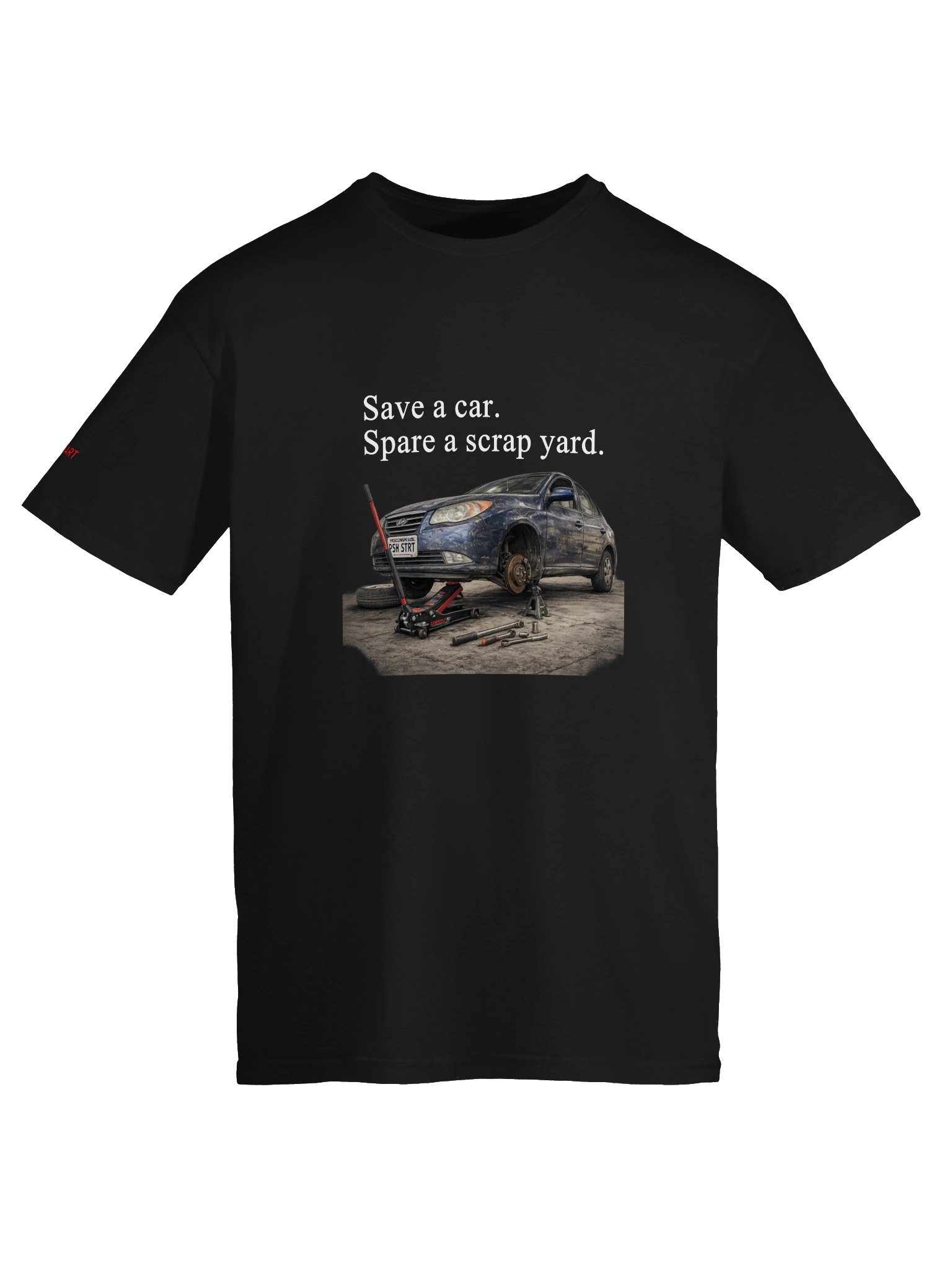 Save a car. Spare a scrap yard. (T-Shirt) product image (5)