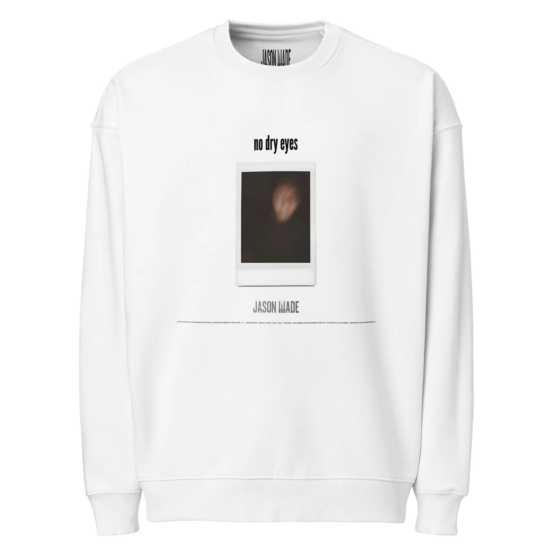 No Dry Eyes Premium Sweatshirt - JASON MADE product image (1)
