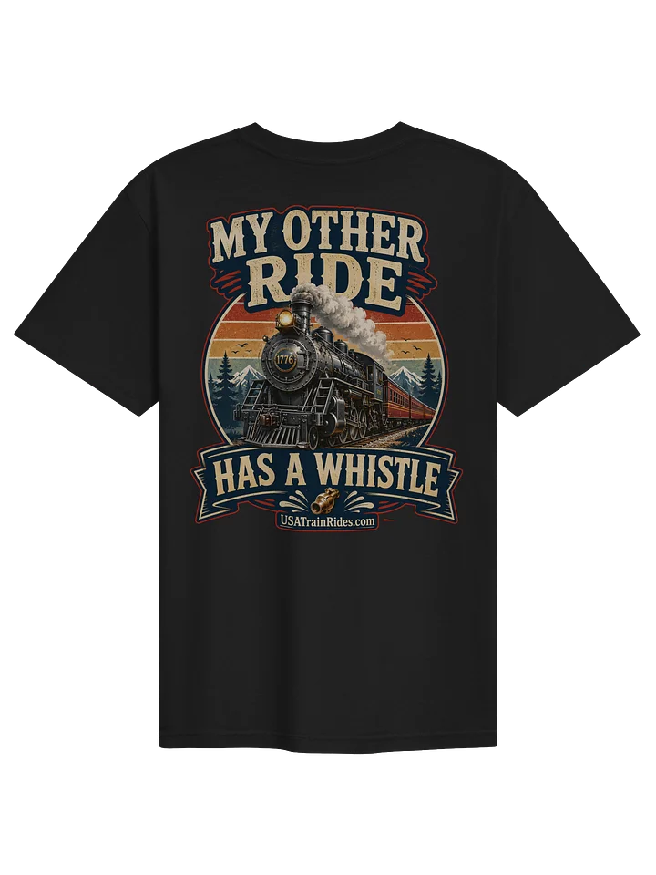 USA Train Rides My Other Ride Has A Whistle Adult T-Shirt product image (2)