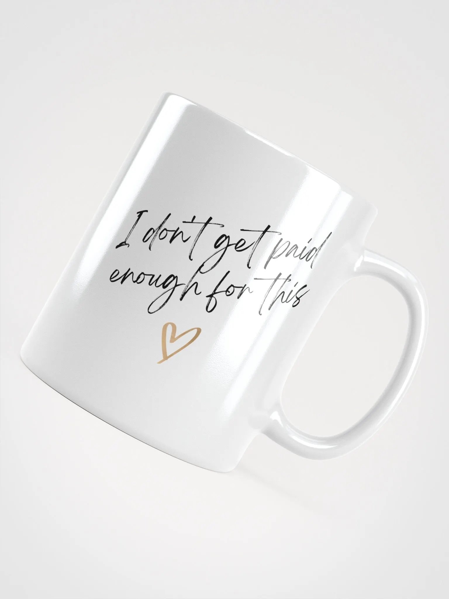 I don't get paid enough for this Mug product image (4)