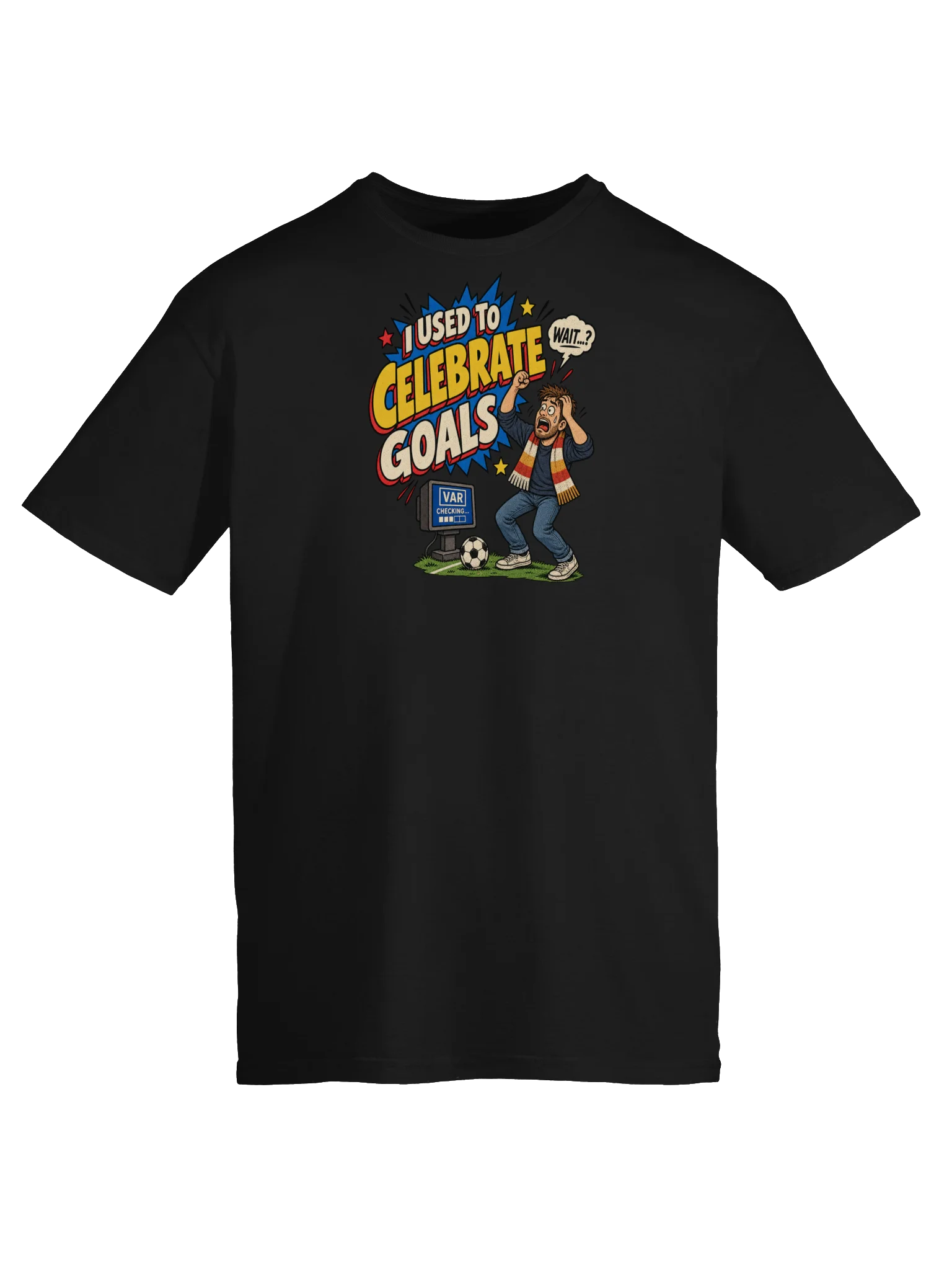VAR Cry -I Used To Celebrate Goals Soccer Tee product image (5)