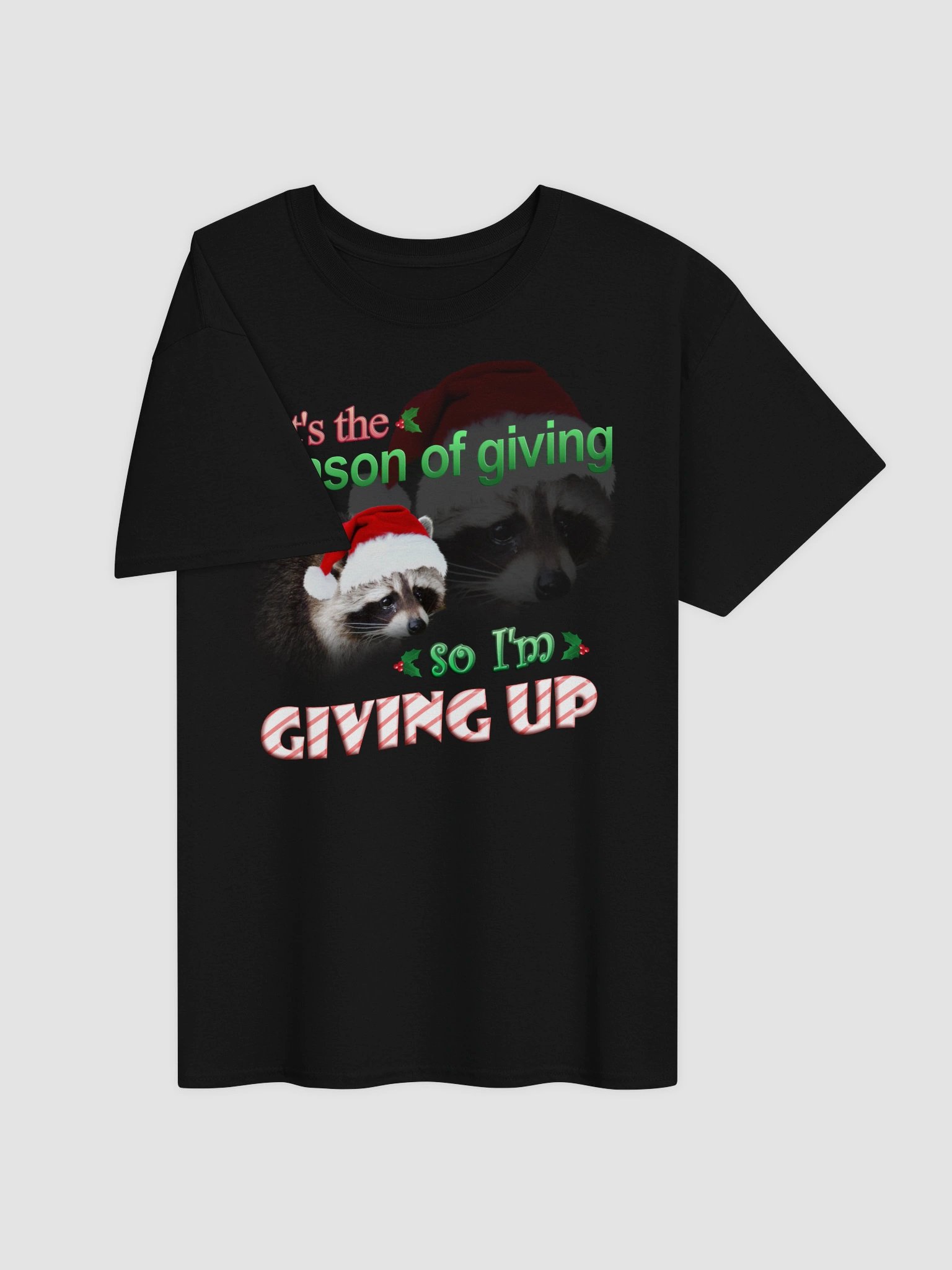 It's the season of giving.. so I'm giving up T-shirt (holiday edition) product image (4)