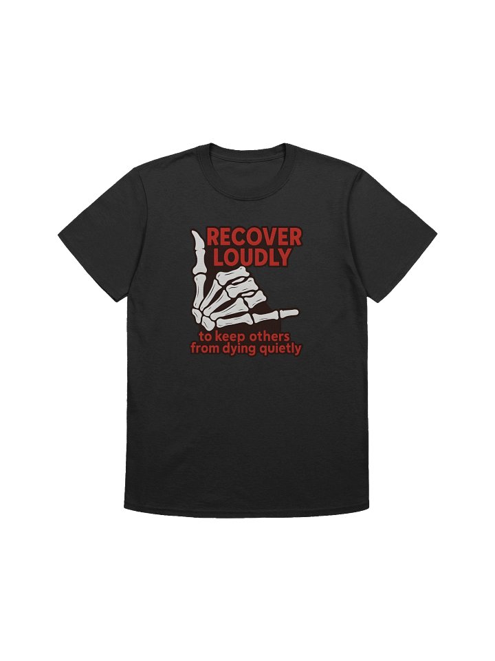 Recover Loudly Skeleton T-Shirt product image (2)