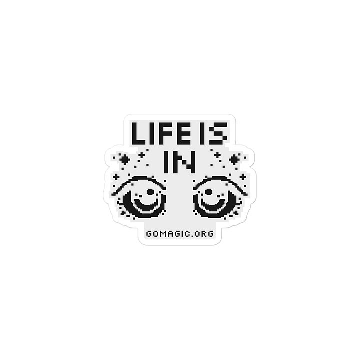 Sticker: Life Is in the Eyes product image (2)