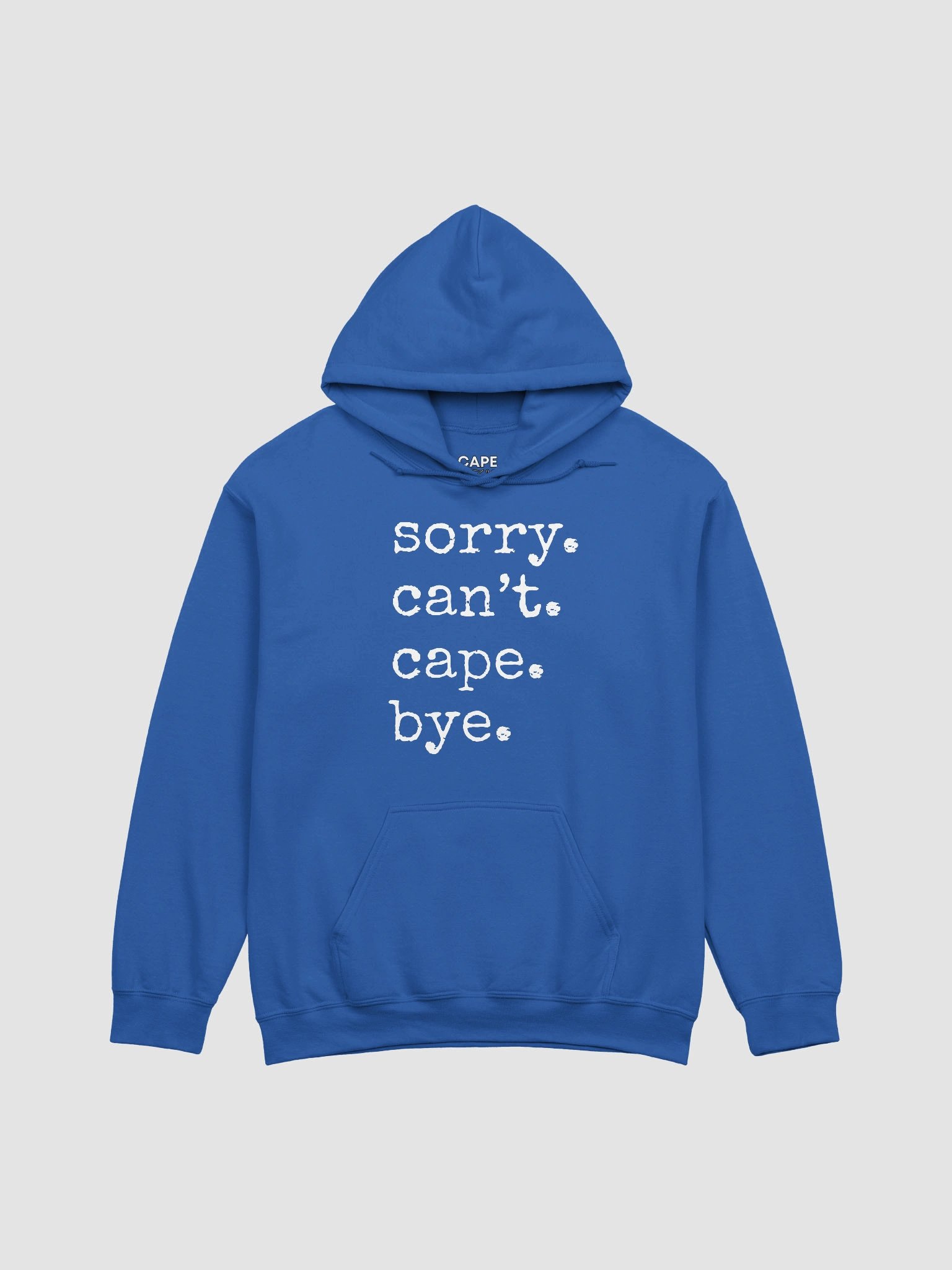 Sorry, Can't, Cape, Bye - Hoodie product image (3)