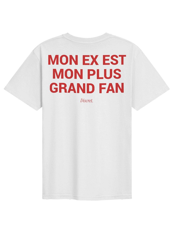 MON EX EST MON PLUS GRAND FAN - 100% Cotton T-shirt product image (1)