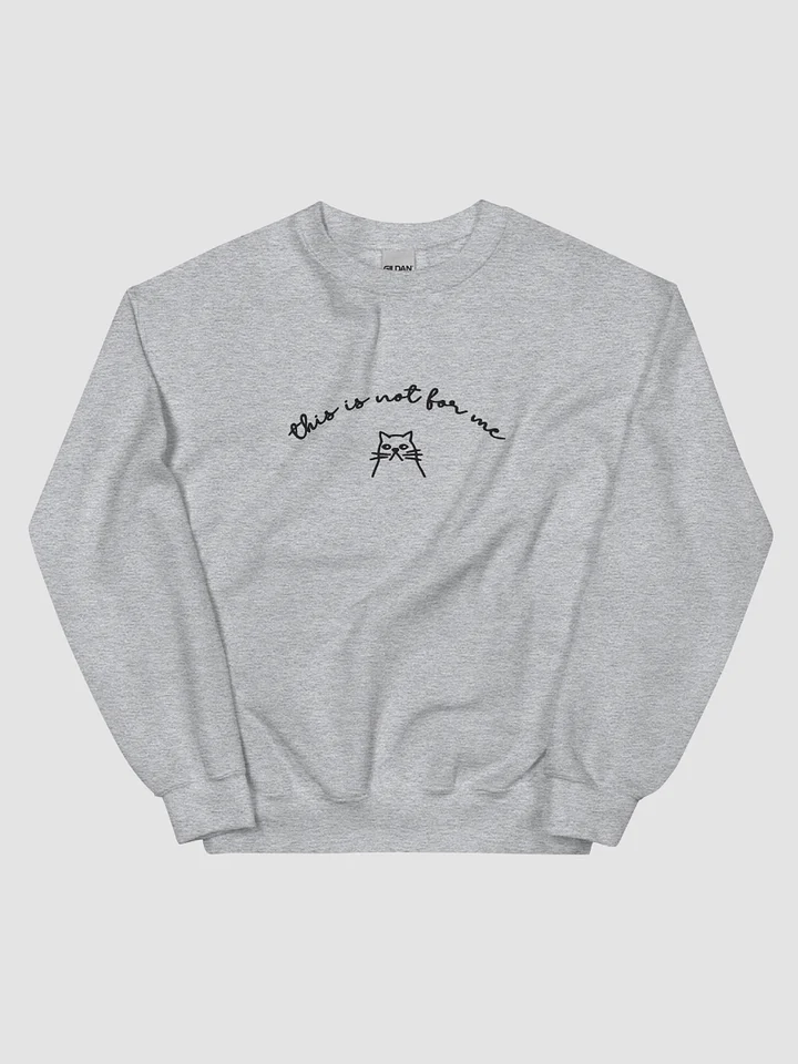 This is Not For Me Sweatshirt product image (2)