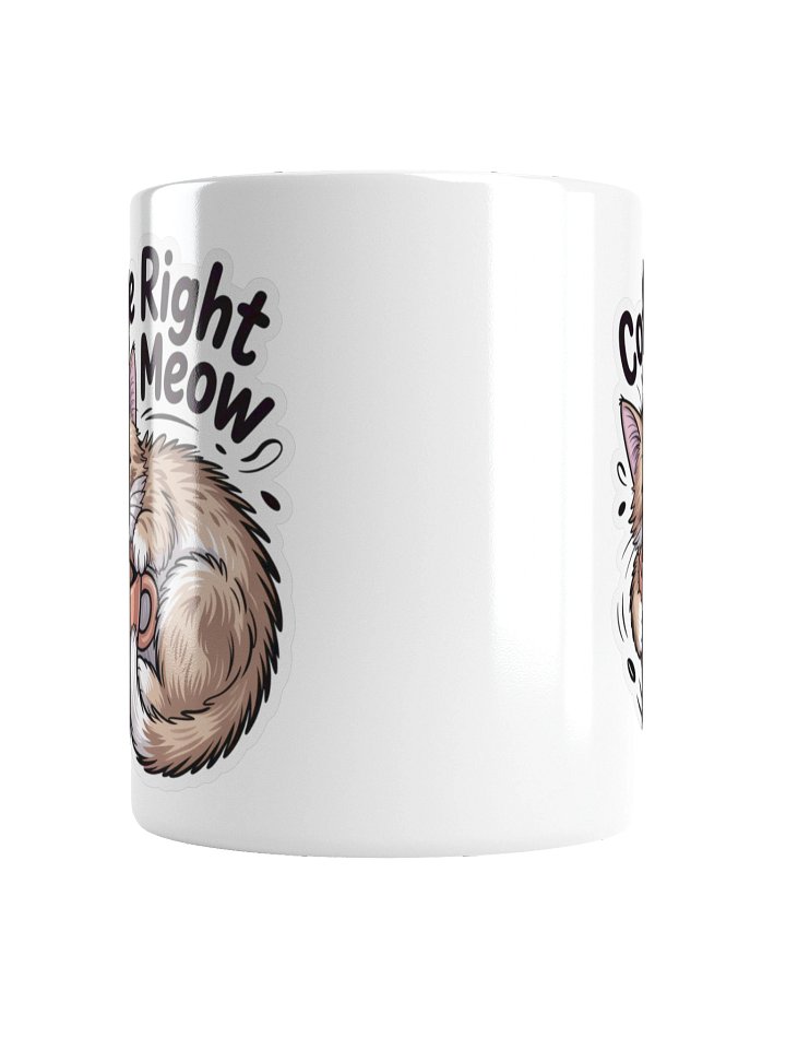 Coffee Right Meow Funny Cat Coffee Mug – Morning Mood Design product image (4)