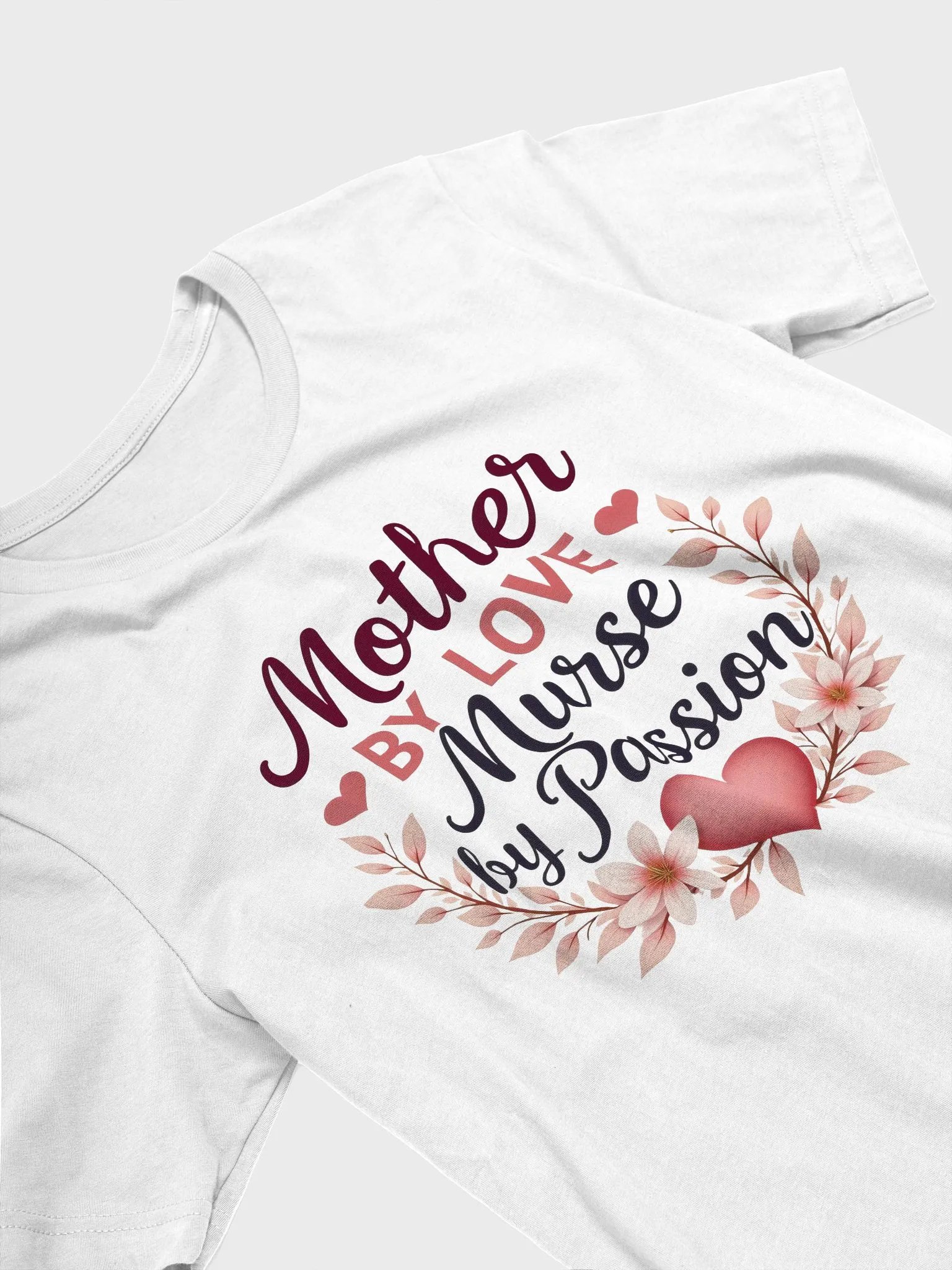 Mother by Love, Nurse by Passion T-Shirt product image (29)
