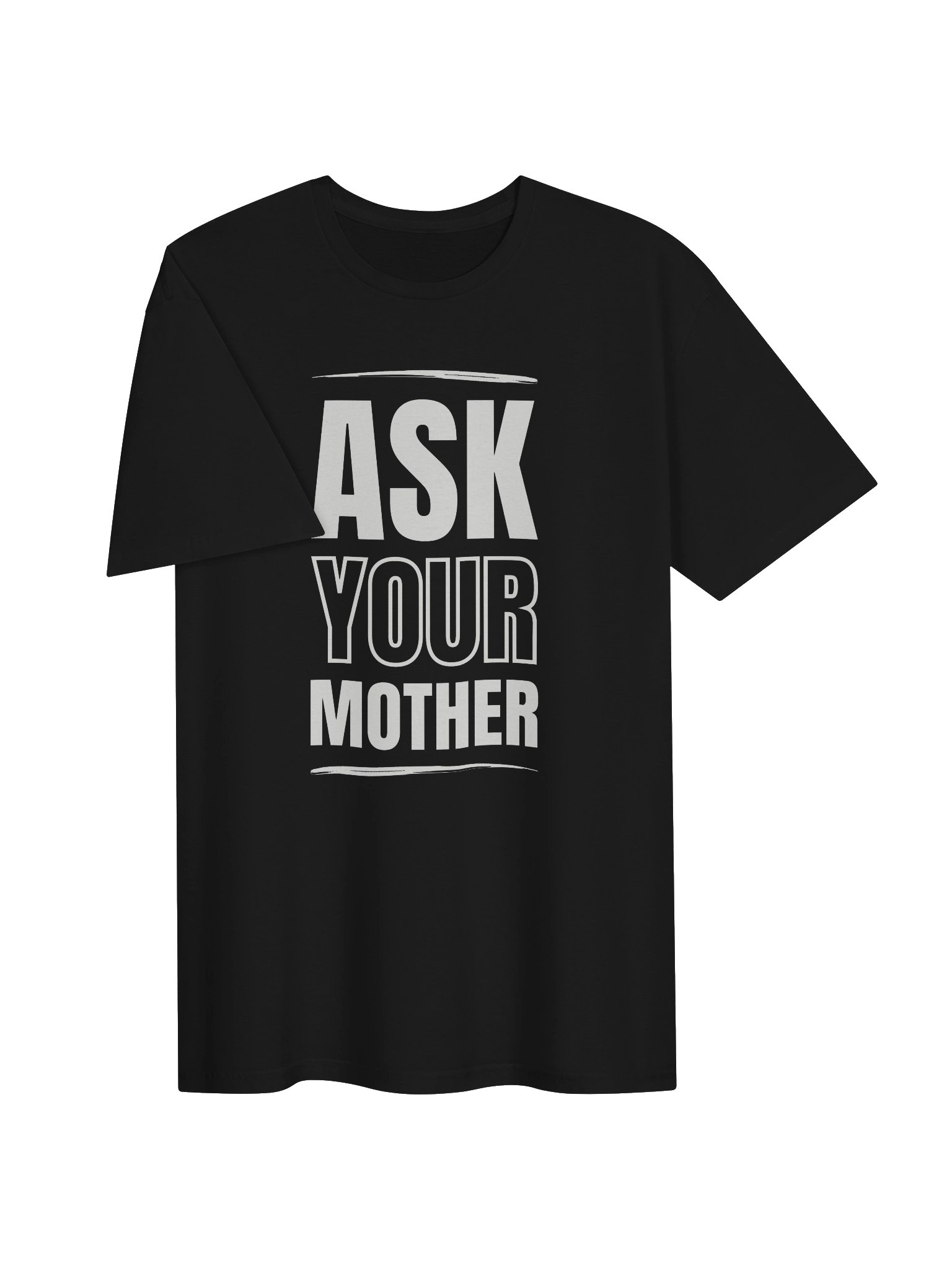 Ask Your Mother T-Shirt product image (3)