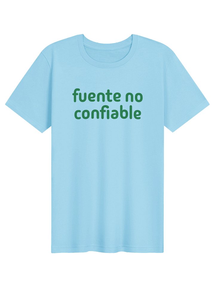 Fuente No Confiable Camiseta Unisex product image (1)