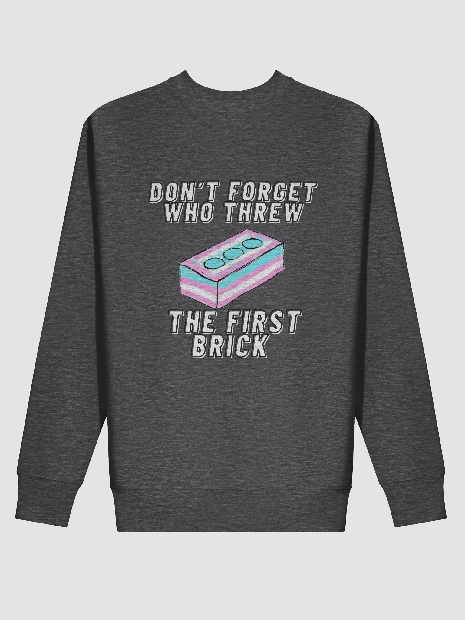 Don't Forget Who Threw The First Brick Sweatshirt product image (8)