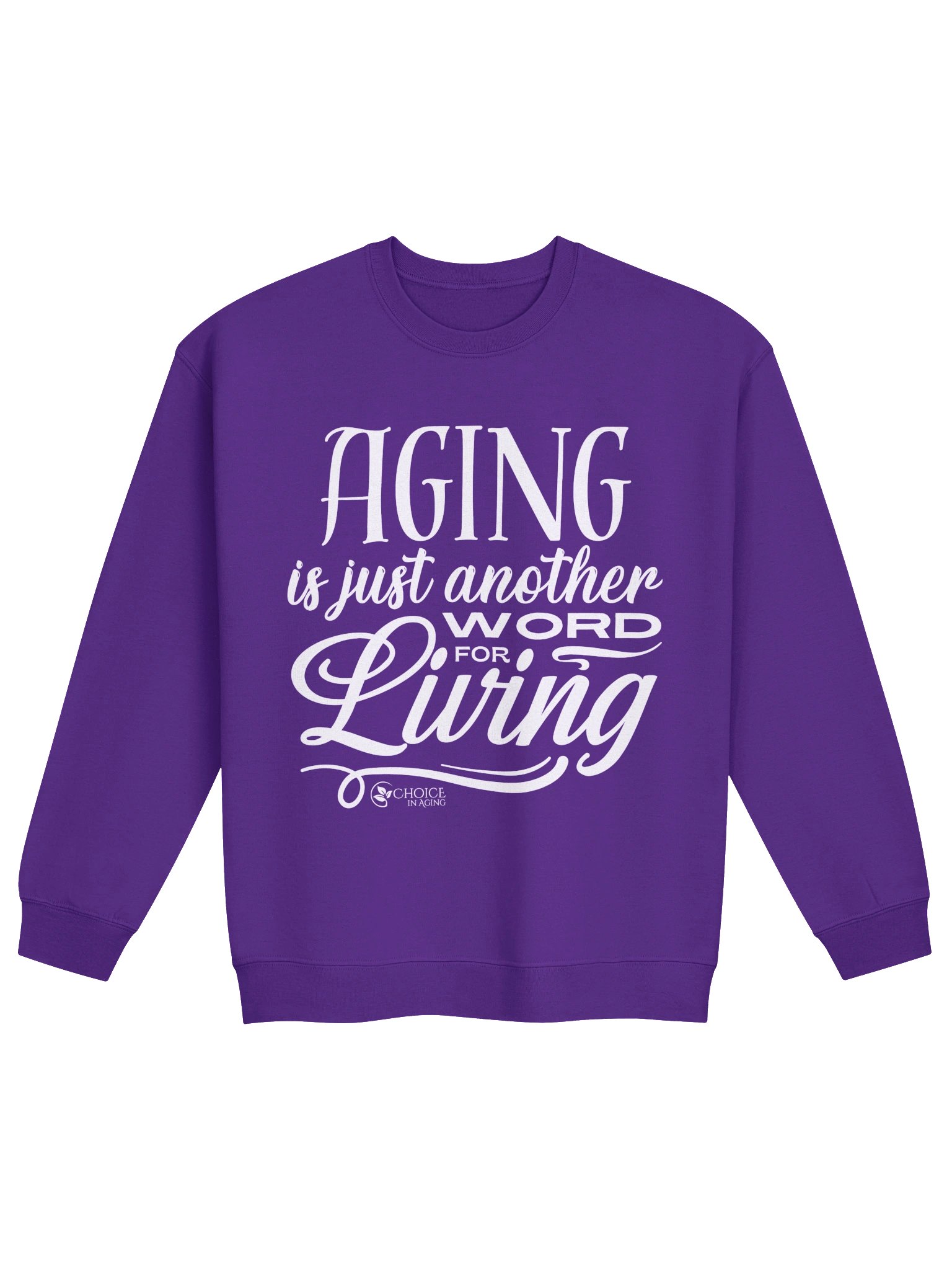 Classic Crewneck Sweatshirt by Gildan - "Aging is Just Another Word for Living" product image (1)