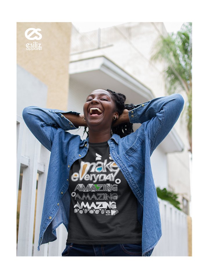 Make Everyday Amazing Organic Tee product image (1)