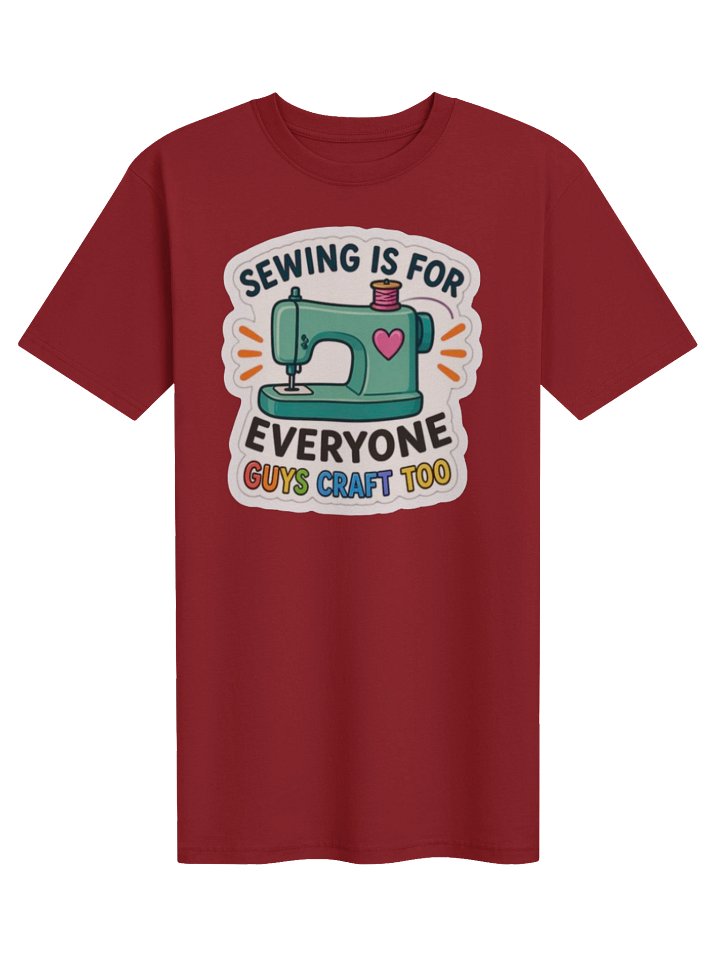 Sewing Is for Everyone Guys Craft Too Tee product image (1)