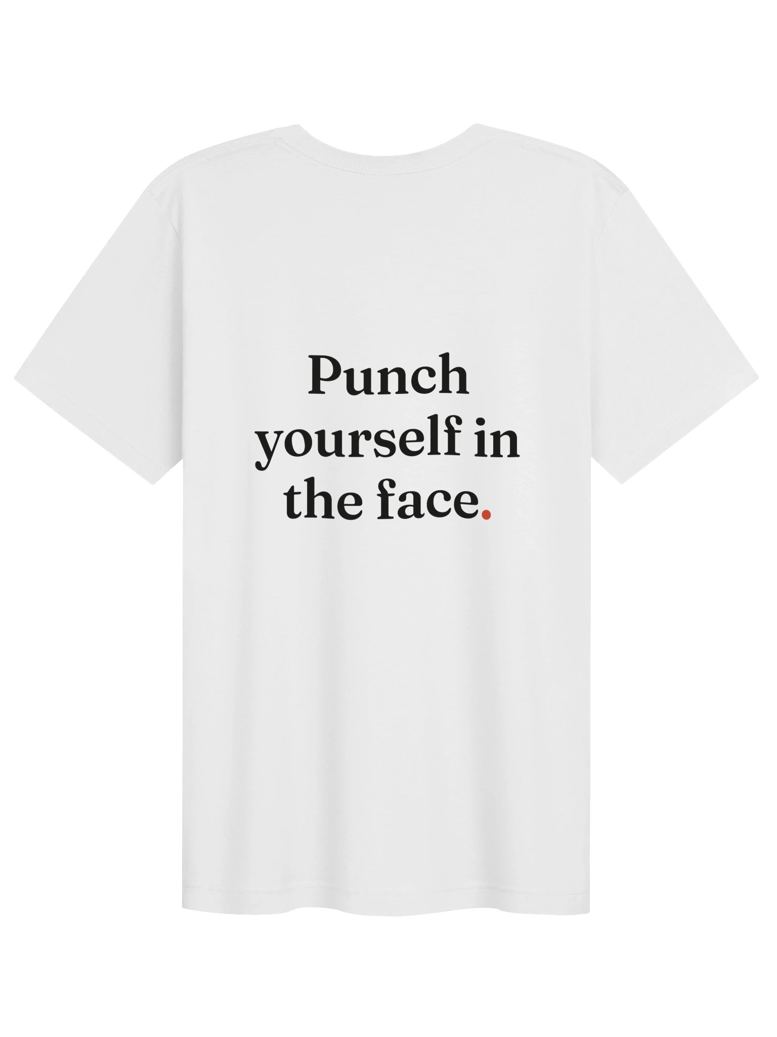 Punch Yourself In The Face. Tee product image (5)