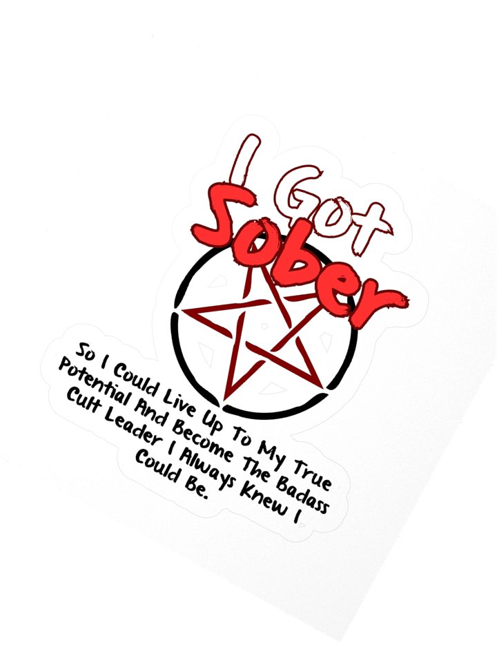 I Got Sober To Be A Cult Leader Kisscut Sticker product image (2)