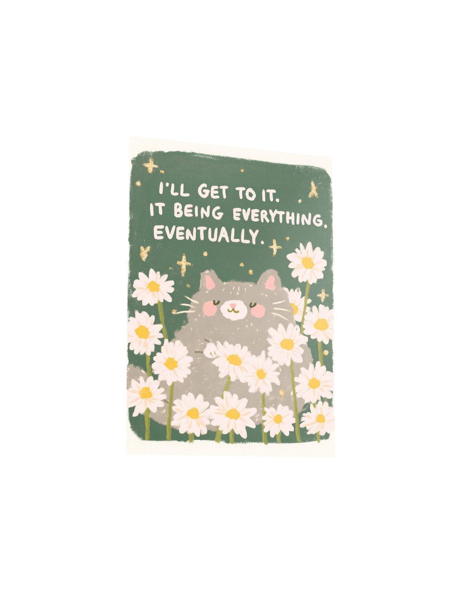 I’ll Get to It Cat Daisy Poster product image (20)