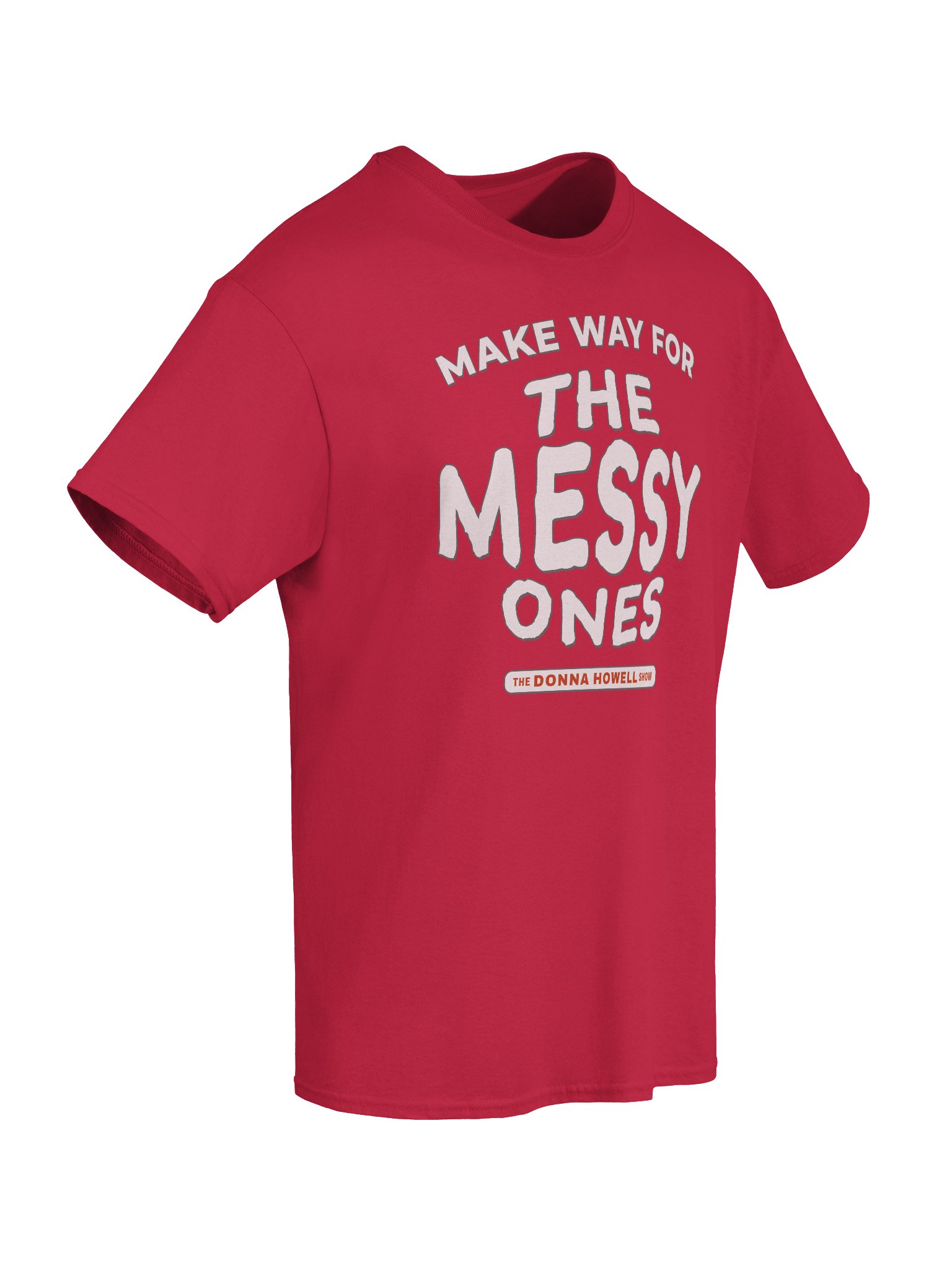 Make Way for the Messy Ones T-Shirt product image (80)