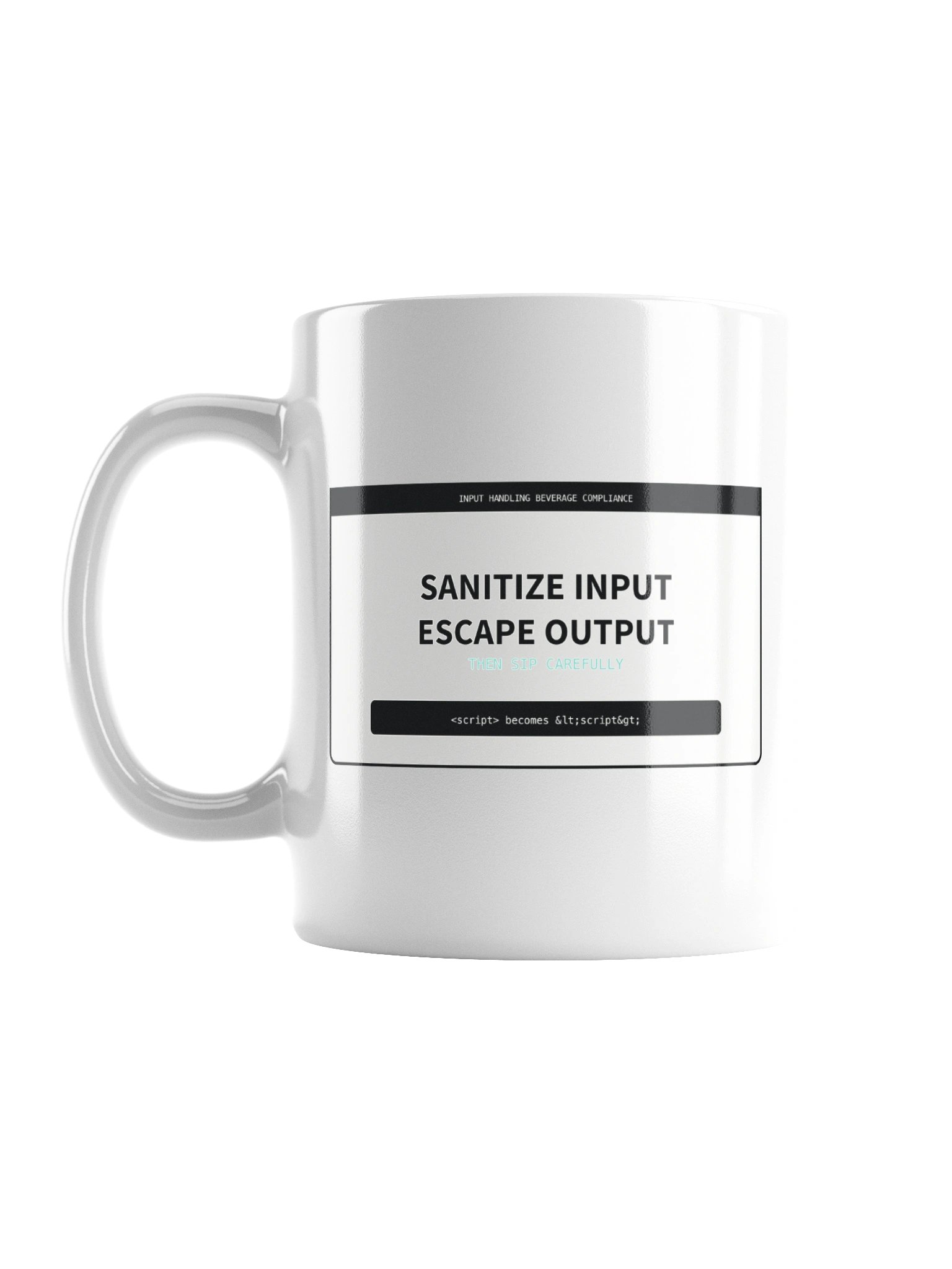 Sanitize Input Escape Output Mug product image (1)
