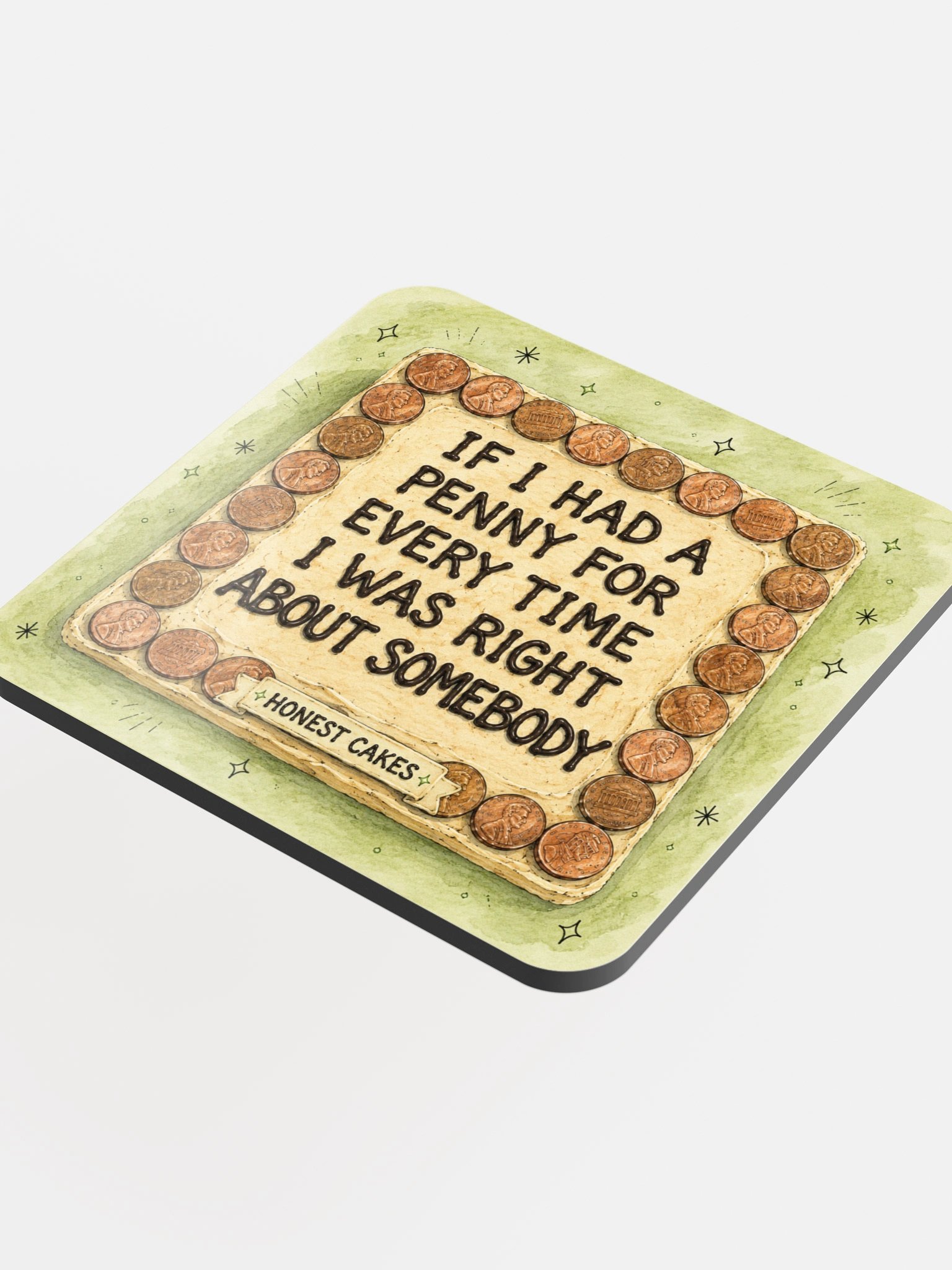 If I Had a Penny for Every Time I Was Right Coaster product image (4)