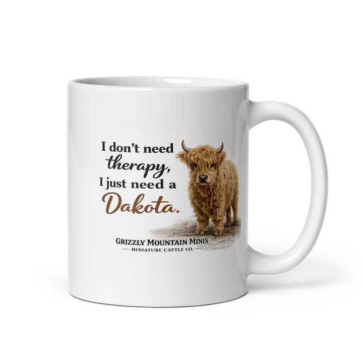 I Don’t Need Therapy, I Need a Dakota Mug product image (1)