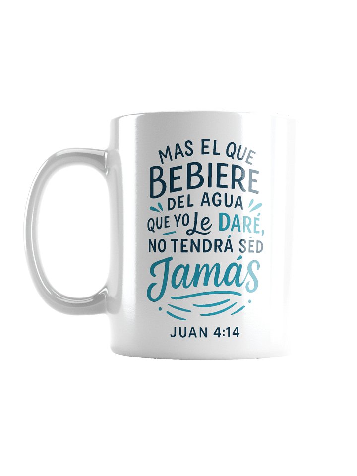 Christian Mug (Spanish) – John 4:14 “No tendrá sed jamás” product image (1)