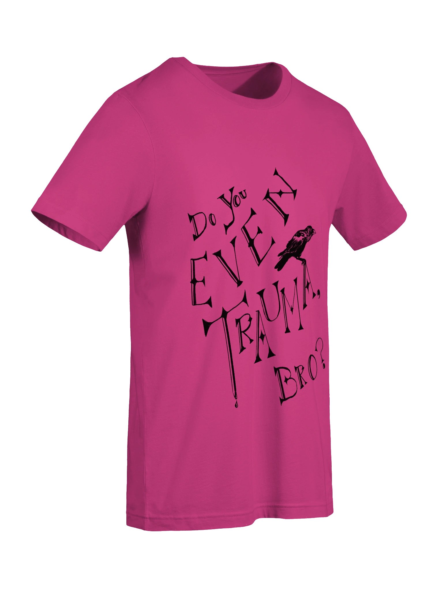 Do you Even Trauma, bro? (black print) product image (5)