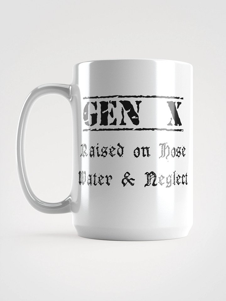 'GEN X Raised on Hose Water & Neglect' Nostalgia White Glossy Mug product image (1)