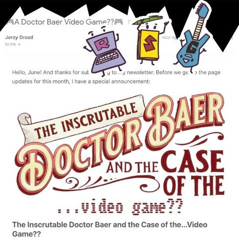 A video game collaboration with me and my friend Jerzy Drozd is officially underway! The game features Doctor Baer, the Wisps...