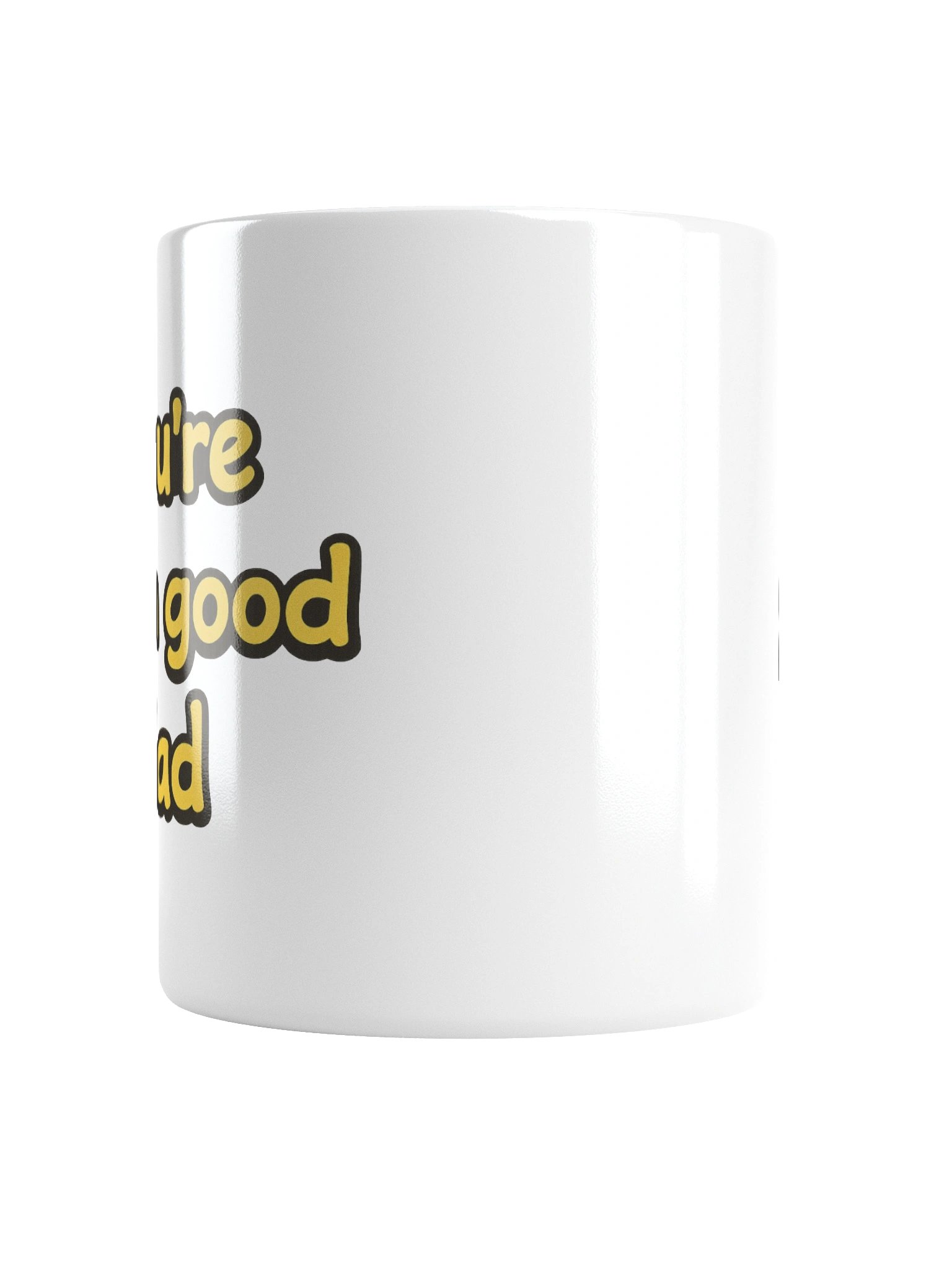 You’re Doin Good Lad Mug product image (6)