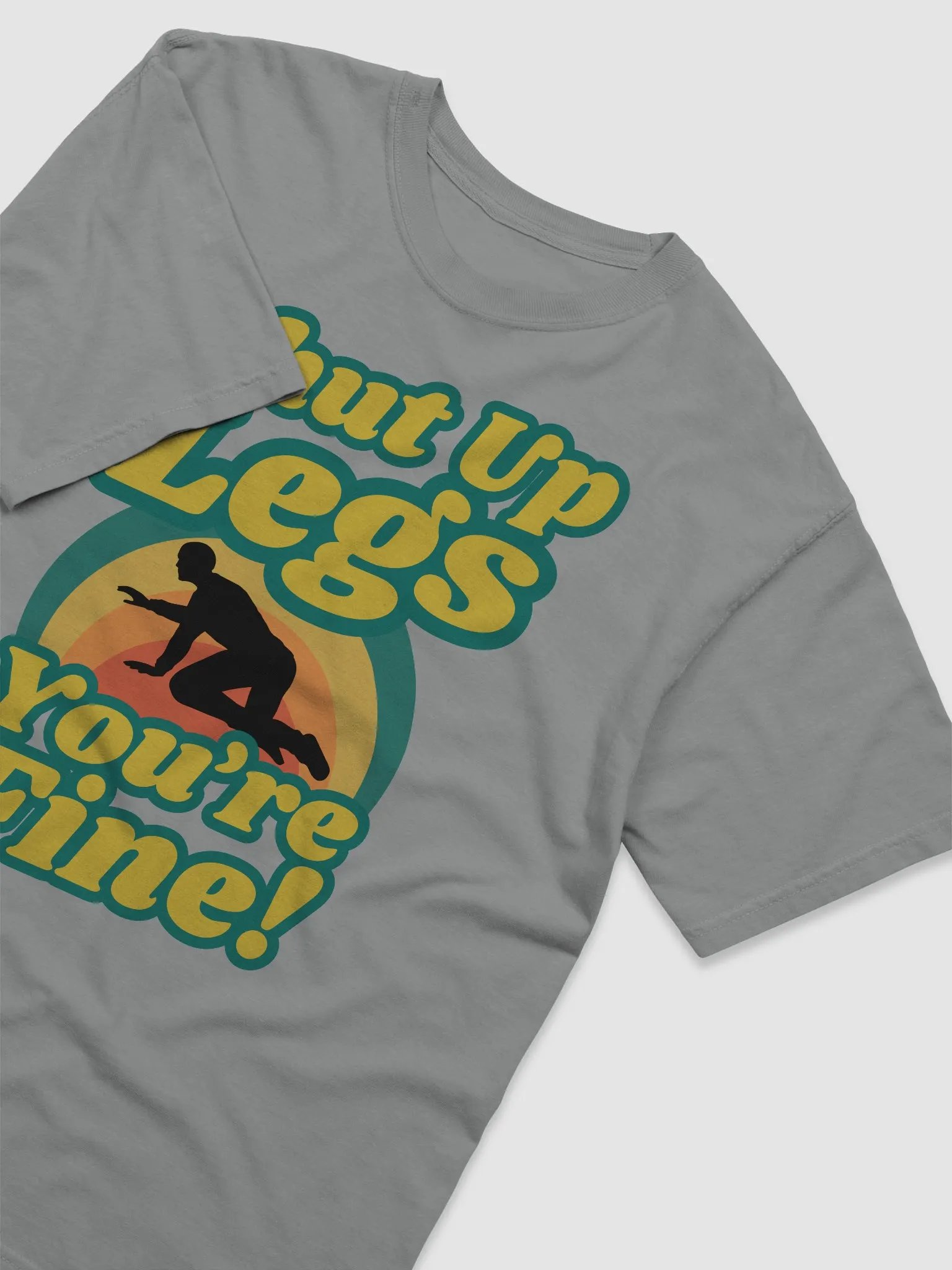 Shut Up Legs Tee product image (10)