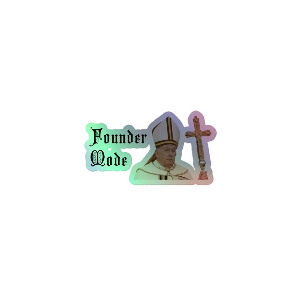 Founder Mode (Holy Edition) Halo-graphic Sticker product image (1)