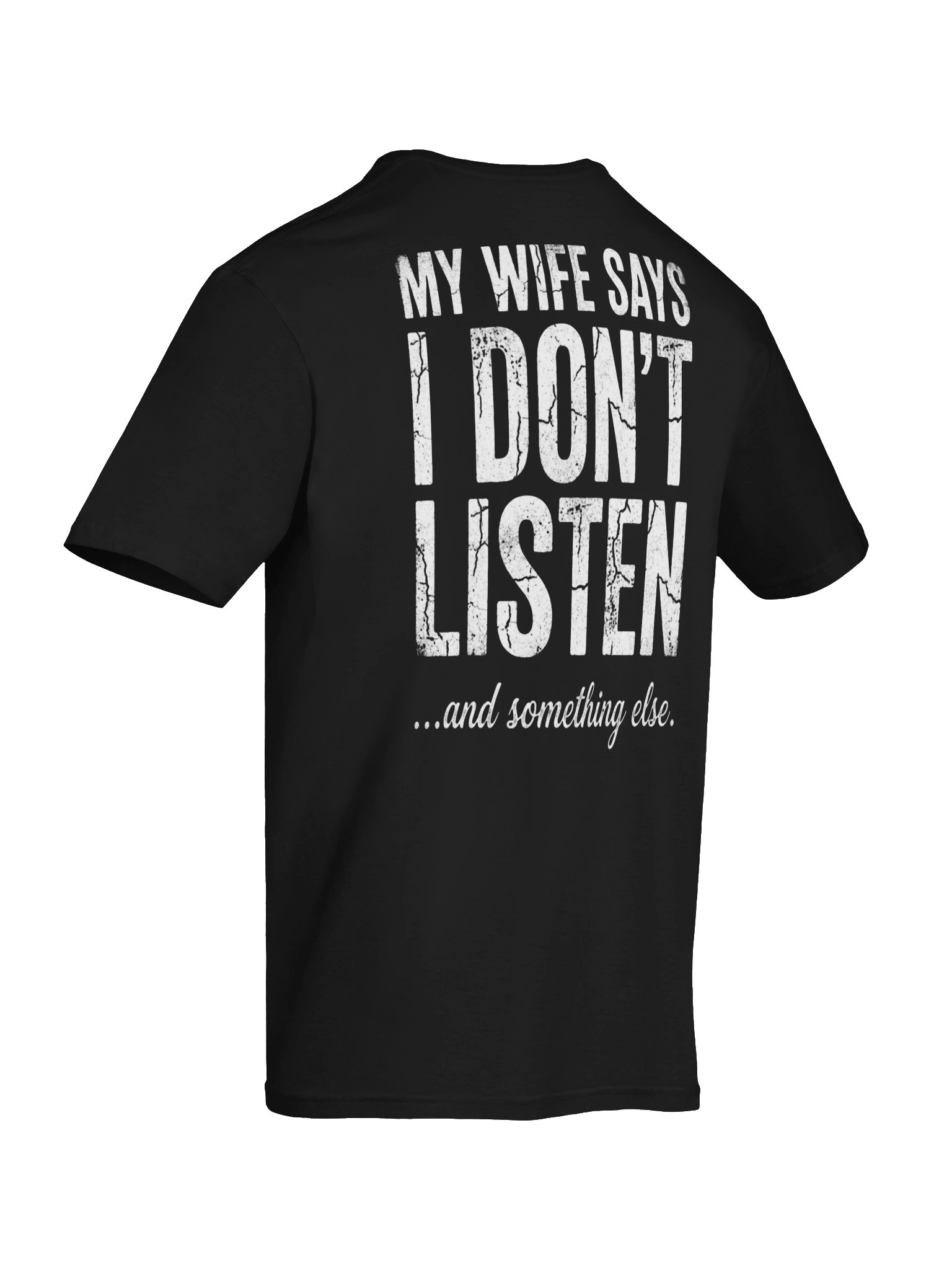 My wife says I have two faults: I don't listen and something else product image (9)